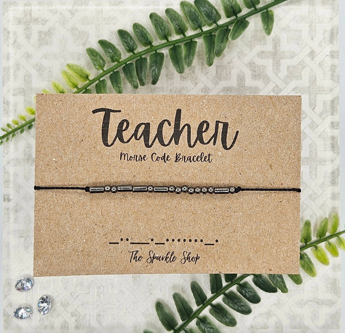 The Sparkle Shop - Handmade Morse Code Bracelet - Teacher