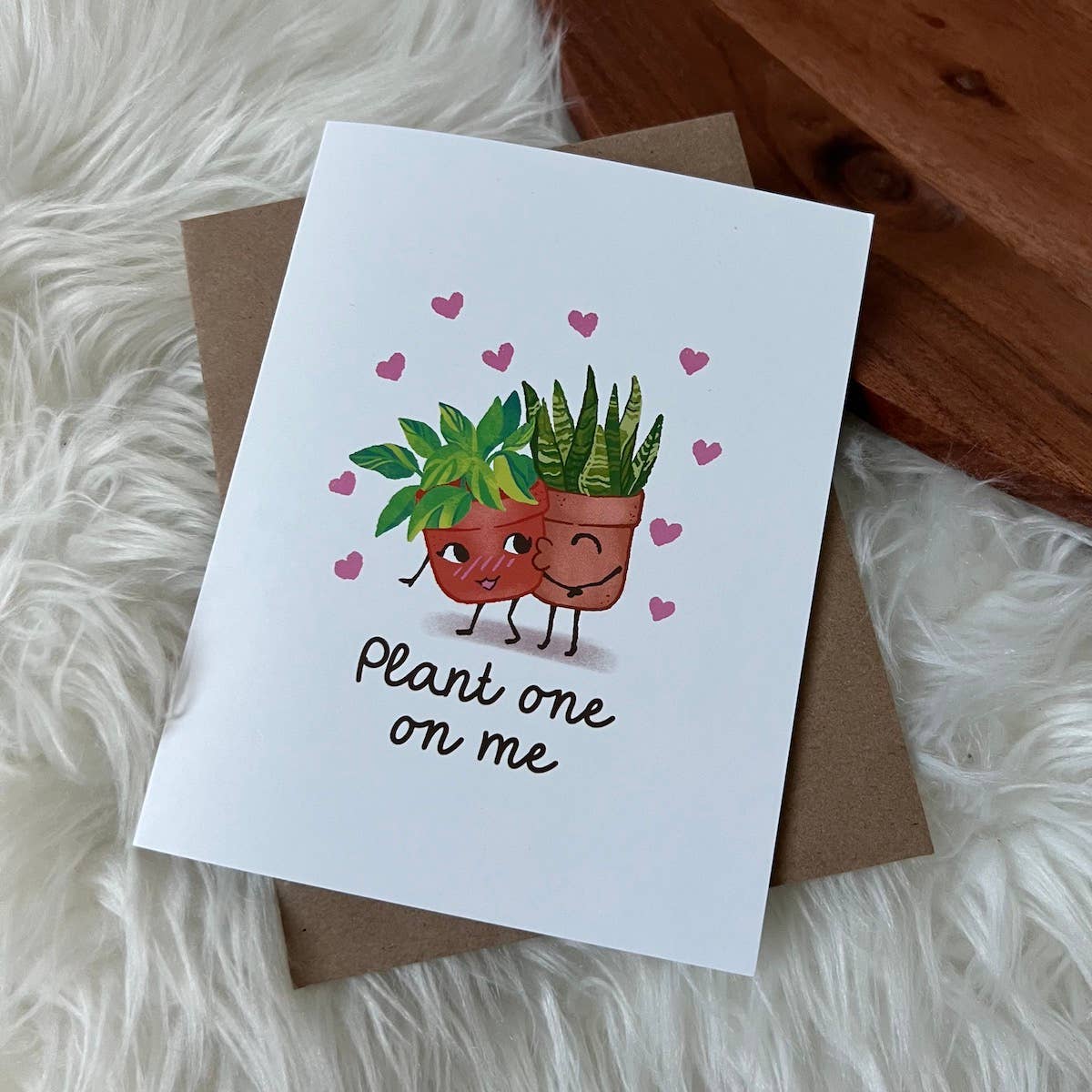 Big Moods - "Plant One On Me" Card
